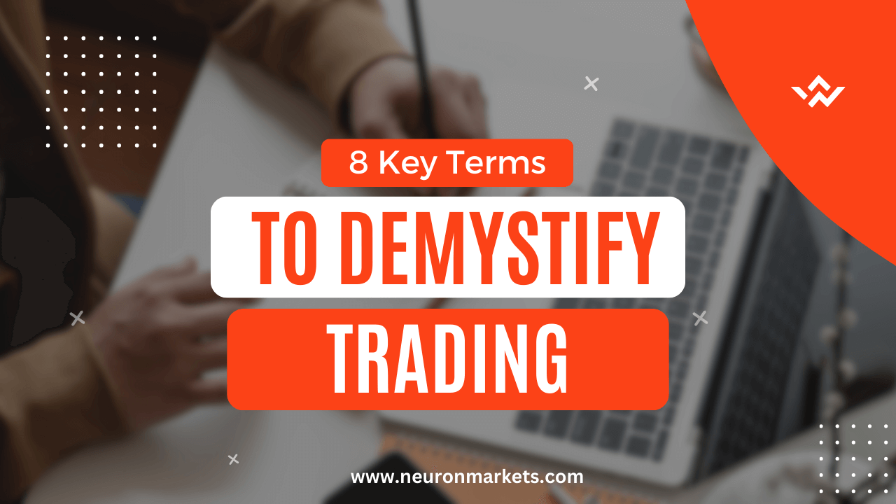 8 key terms to demistify trading